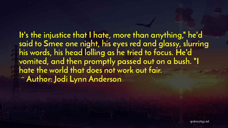 Injustice In Night Quotes By Jodi Lynn Anderson