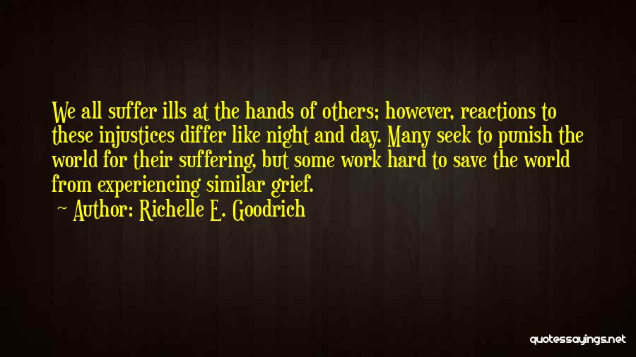 Injustice In Night Quotes By Richelle E. Goodrich