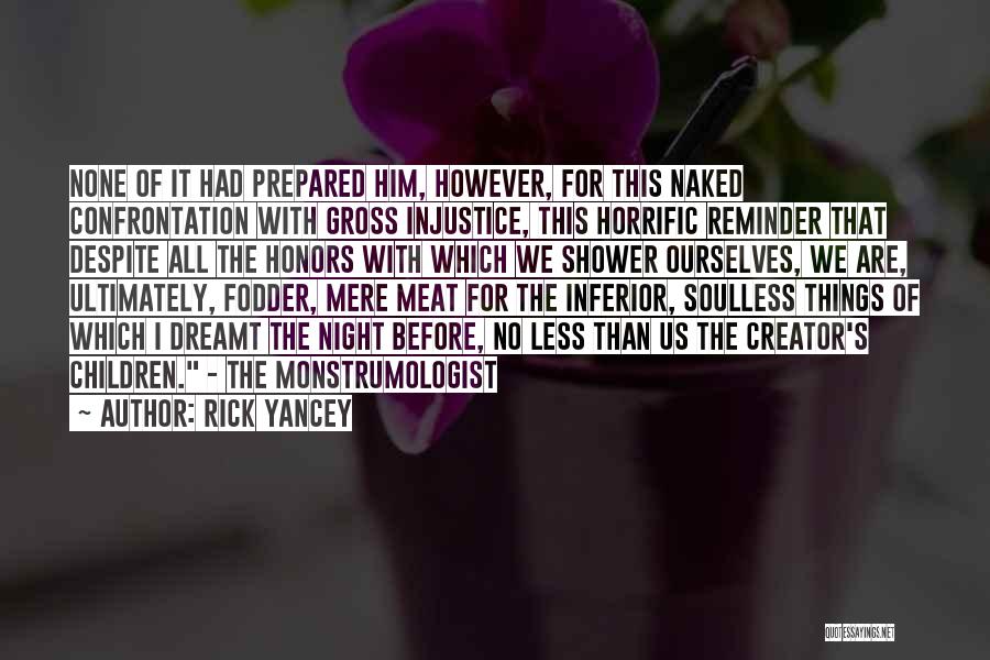 Injustice In Night Quotes By Rick Yancey