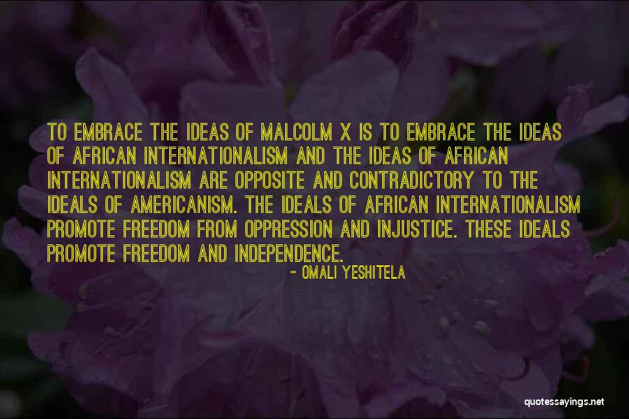 Injustice Malcolm X Quotes By Omali Yeshitela Injustice Malcolm X Quotes By Omali Yeshitela
