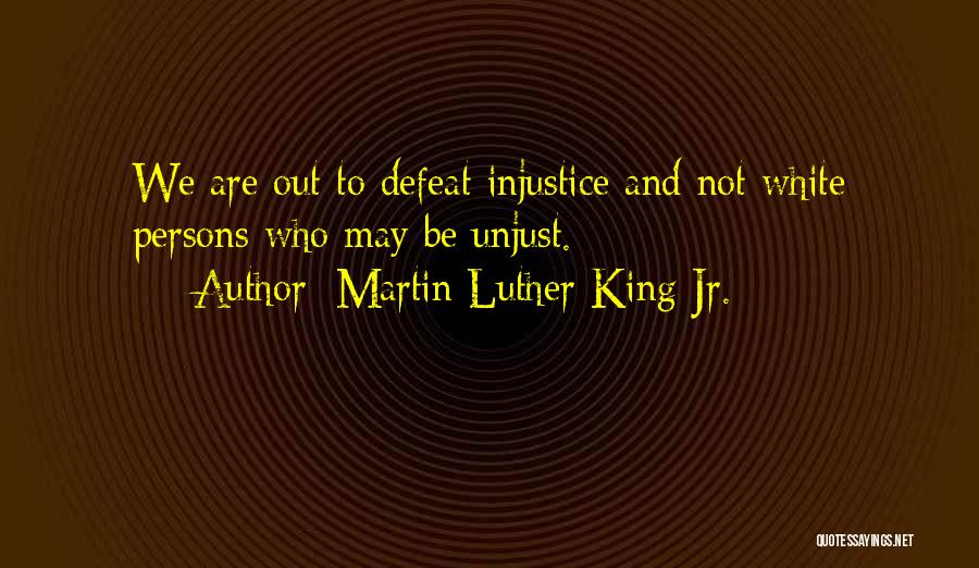 Injustice Martin Luther King Quotes By Martin Luther King Jr.