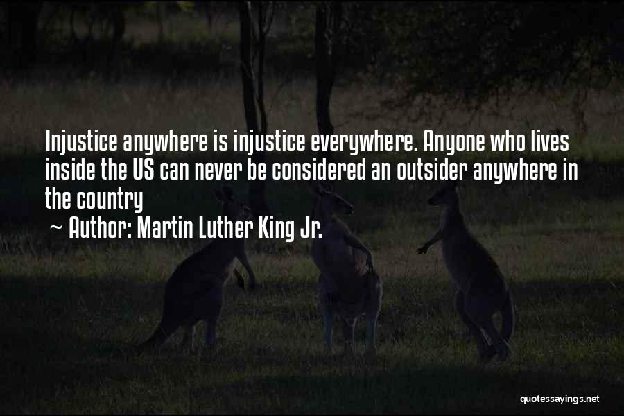 Injustice Martin Luther King Quotes By Martin Luther King Jr.