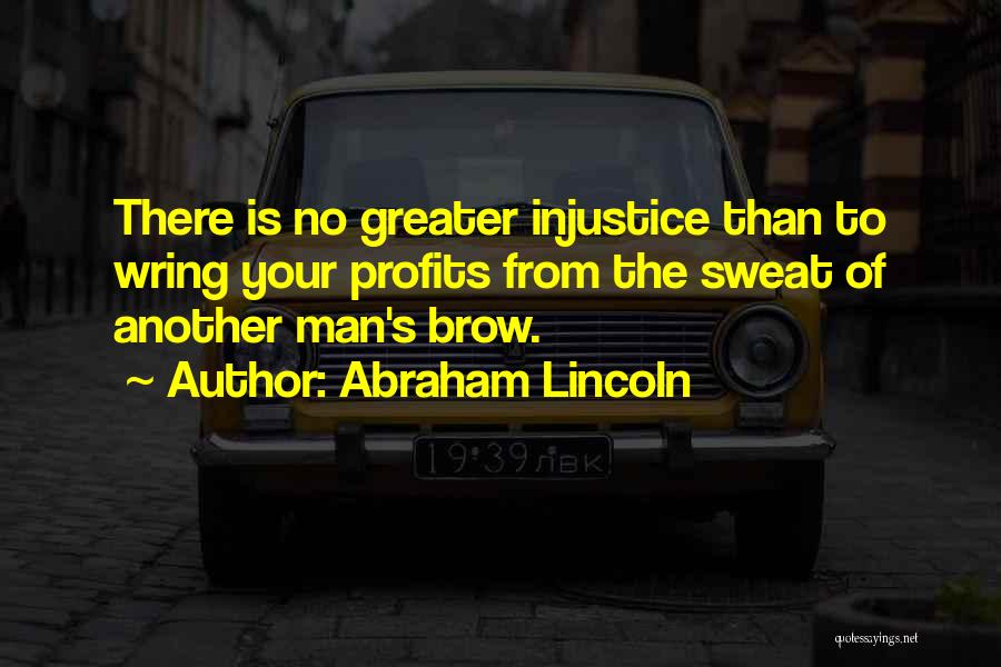 Injustice Quotes By Abraham Lincoln