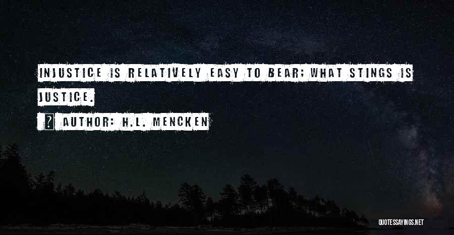 Injustice Quotes By H.L. Mencken