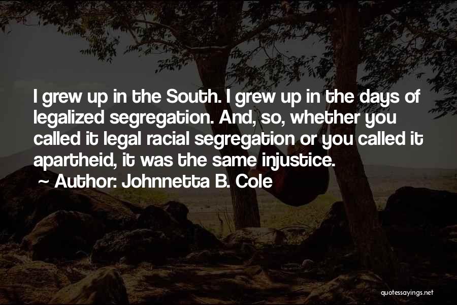 Injustice Quotes By Johnnetta B. Cole