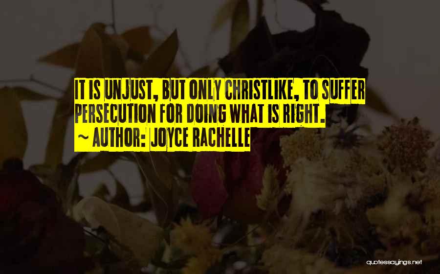 Injustice Quotes By Joyce Rachelle