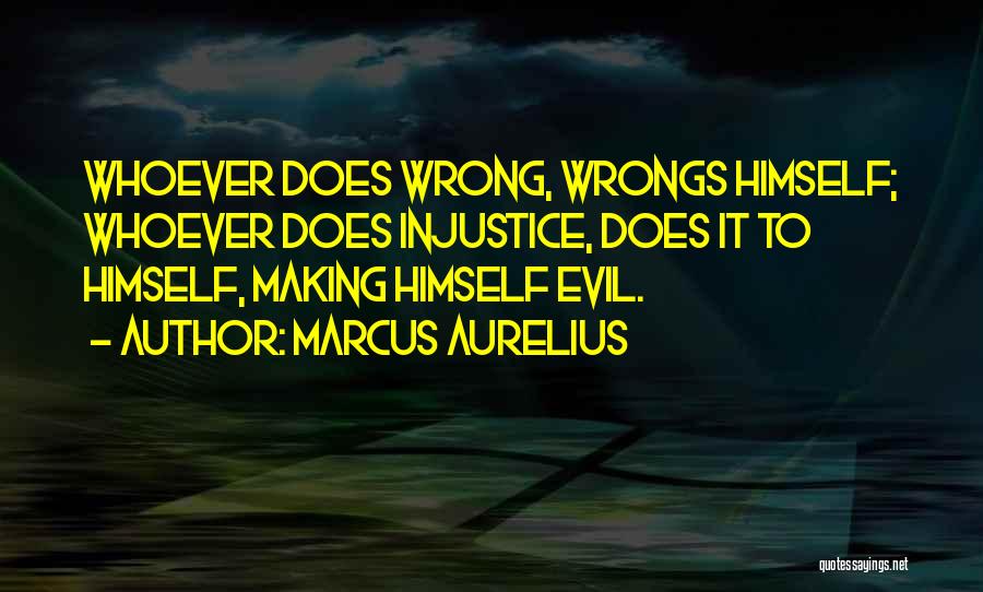 Injustice Quotes By Marcus Aurelius