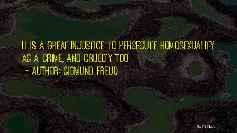 Injustice Quotes By Sigmund Freud