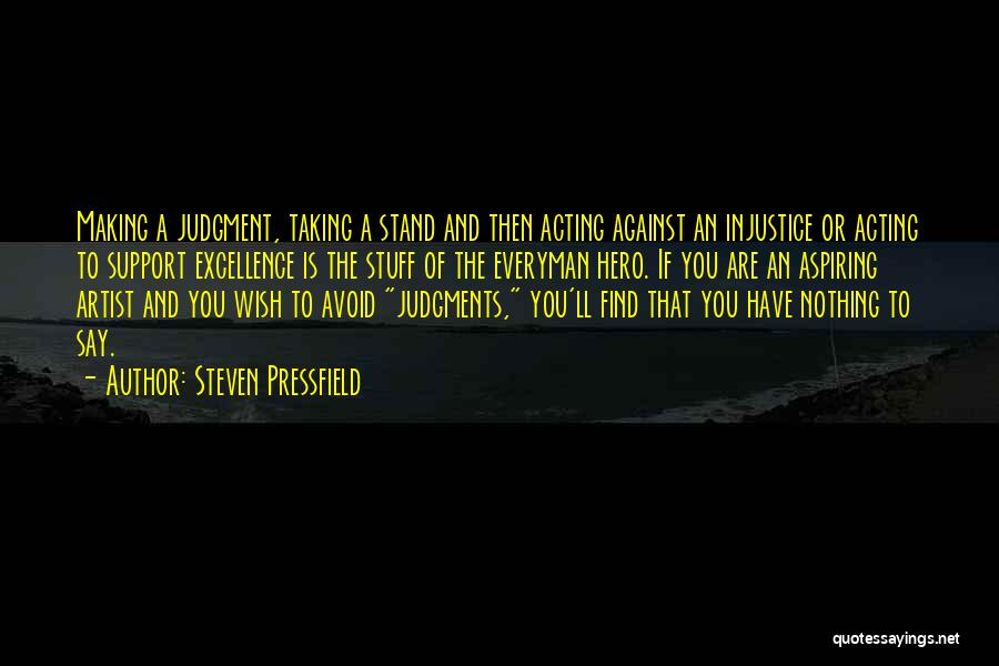 Injustice Quotes By Steven Pressfield