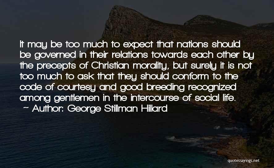 Injusticia Significado Quotes By George Stillman Hillard