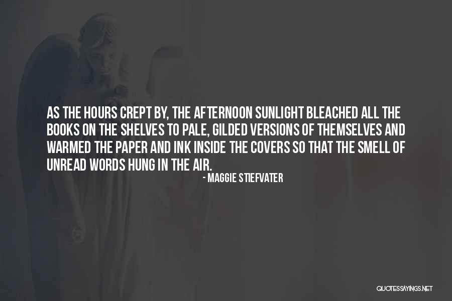Ink And Paper Quotes By Maggie Stiefvater Ink And Paper Quotes By Maggie Stiefvater