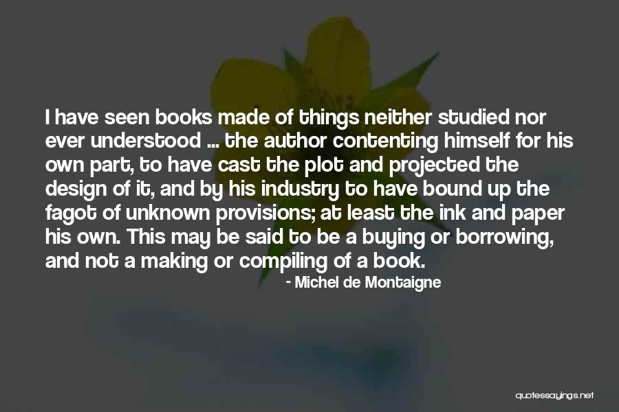 Ink And Paper Quotes By Michel De Montaigne Ink And Paper Quotes By Michel De Montaigne