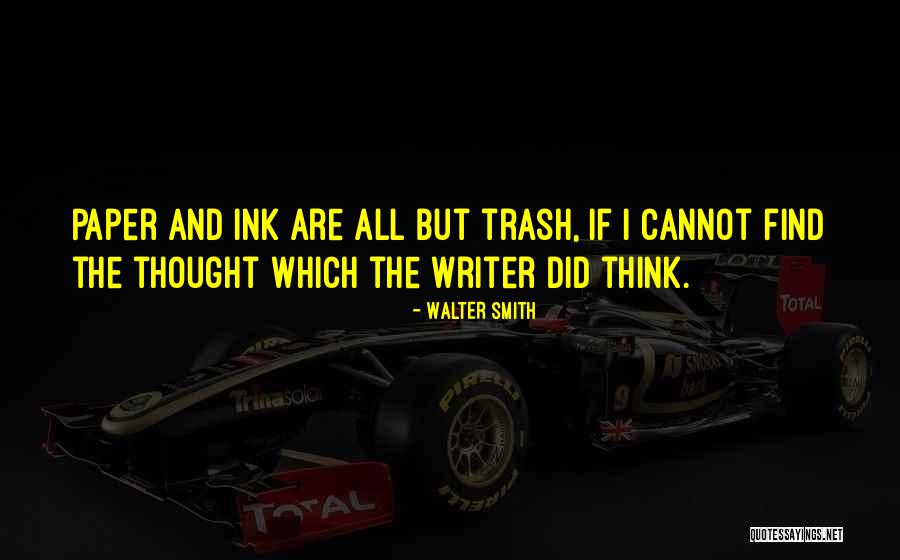 Ink And Paper Quotes By Walter Smith Ink And Paper Quotes By Walter Smith