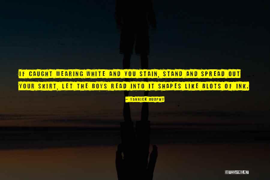Ink Blots Quotes By Yannick Murphy Ink Blots Quotes By Yannick Murphy