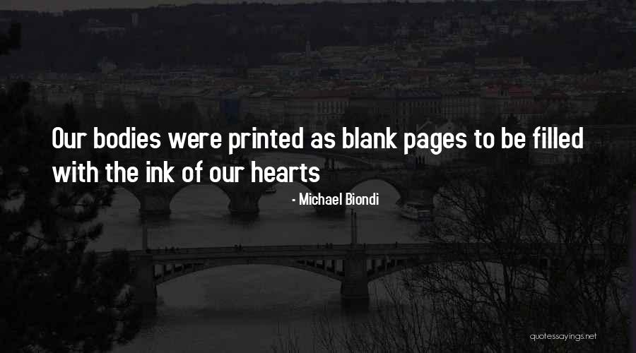 Ink My Whole Body Quotes By Michael Biondi Ink My Whole Body Quotes By Michael Biondi