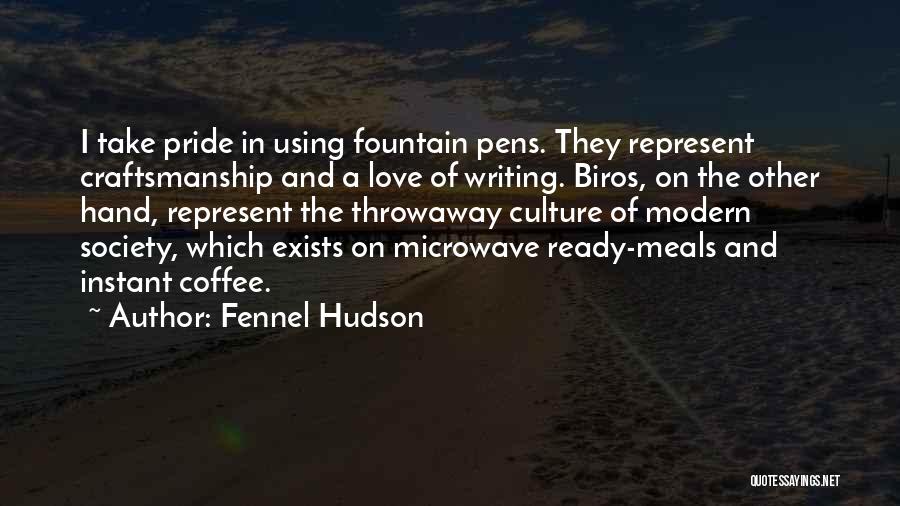 Ink Pens Quotes By Fennel Hudson
