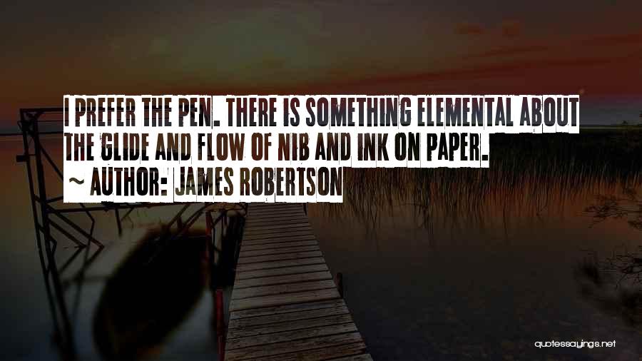 Ink Pens Quotes By James Robertson