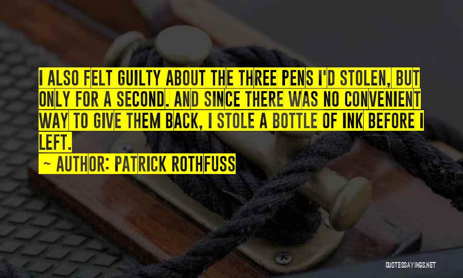 Ink Pens Quotes By Patrick Rothfuss
