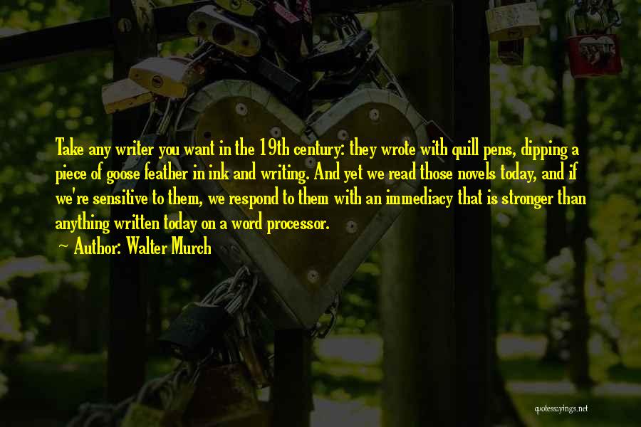 Ink Pens Quotes By Walter Murch