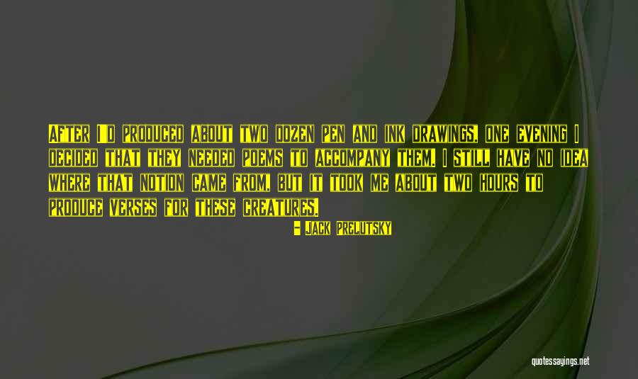 Ink Quotes By Jack Prelutsky Ink Quotes By Jack Prelutsky