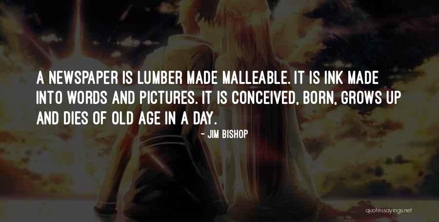Ink Quotes By Jim Bishop Ink Quotes By Jim Bishop
