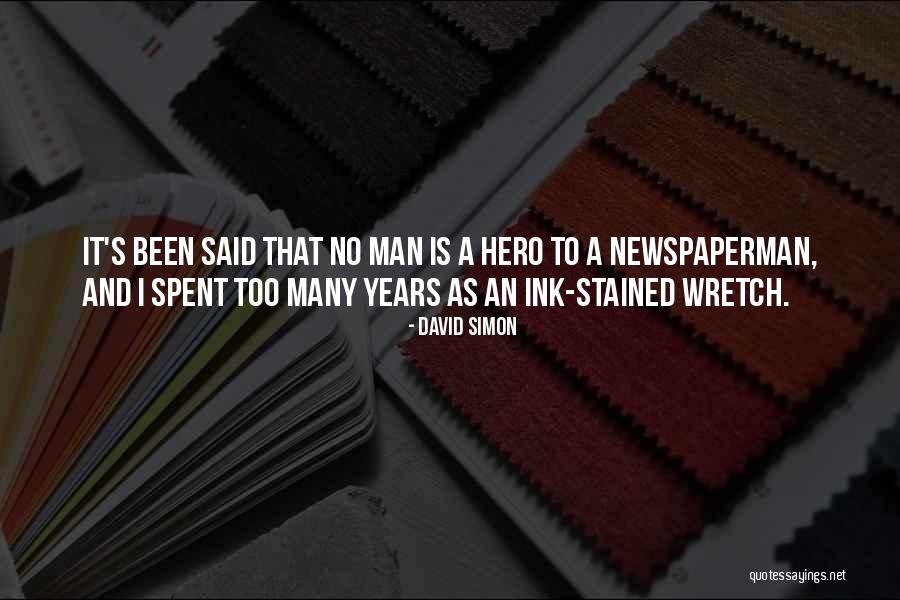 Ink Stained Wretch Quotes By David Simon Ink Stained Wretch Quotes By David Simon