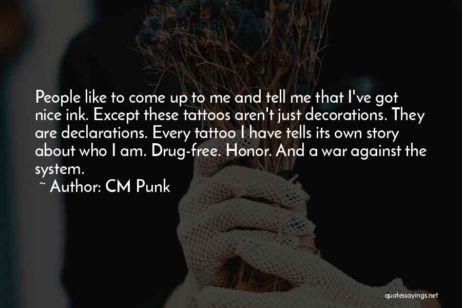 Ink Tattoos Quotes By CM Punk