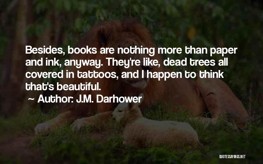 Ink Tattoos Quotes By J.M. Darhower