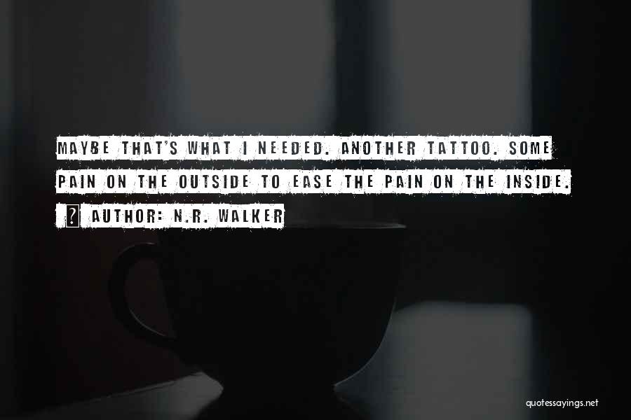 Ink Tattoos Quotes By N.R. Walker