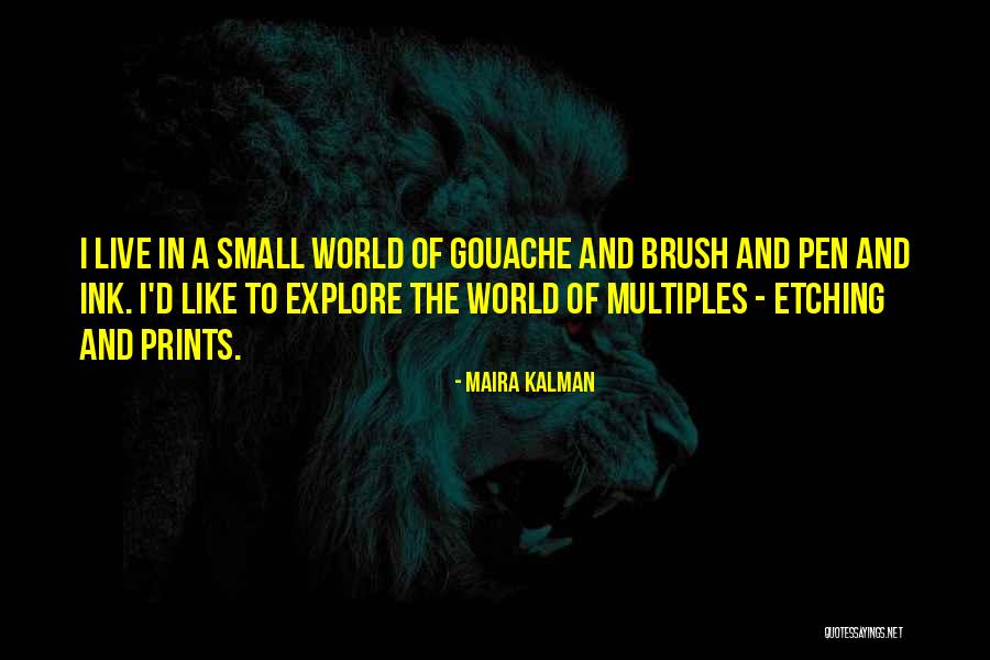 Ink World Ink Quotes By Maira Kalman Ink World Ink Quotes By Maira Kalman