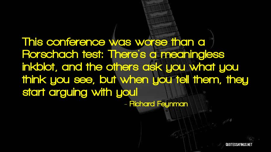Inkblot Test Quotes By Richard Feynman Inkblot Test Quotes By Richard Feynman