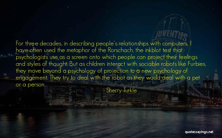 Inkblot Test Quotes By Sherry Turkle