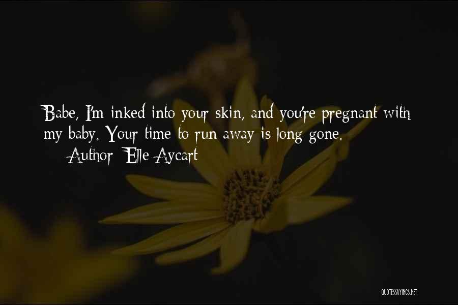 Inked Skin Quotes By Elle Aycart