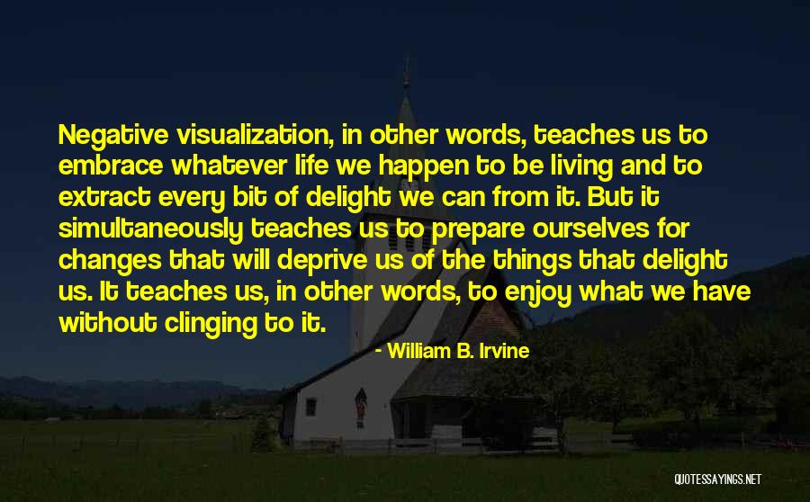 Inkgoddess288 Quotes By William B. Irvine Inkgoddess288 Quotes By William B. Irvine