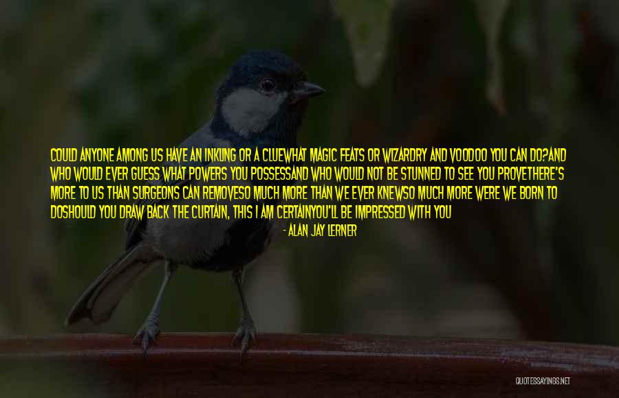 Inkling Quotes By Alan Jay Lerner Inkling Quotes By Alan Jay Lerner