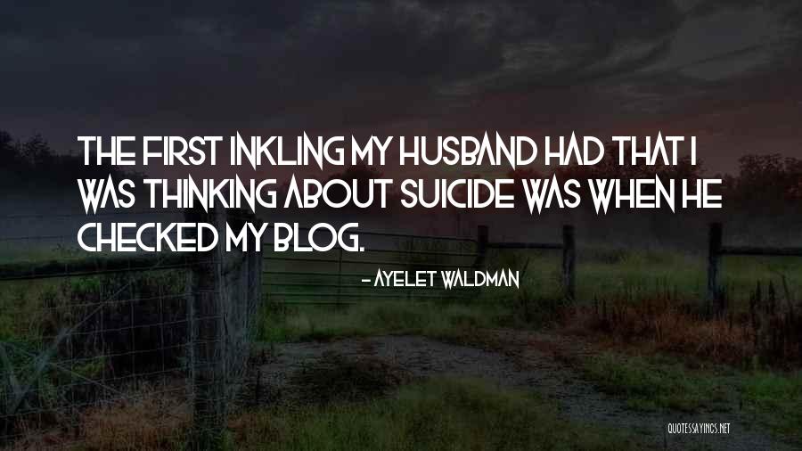 Inkling Quotes By Ayelet Waldman Inkling Quotes By Ayelet Waldman
