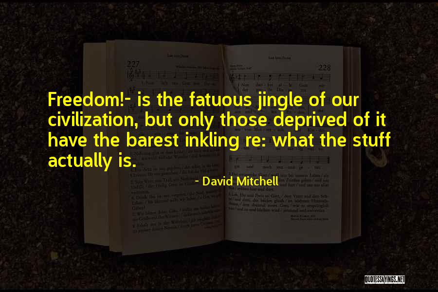 Inkling Quotes By David Mitchell Inkling Quotes By David Mitchell