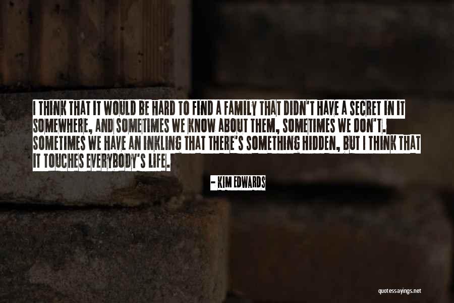 Inkling Quotes By Kim Edwards Inkling Quotes By Kim Edwards