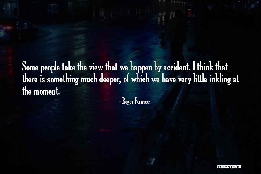 Inkling Quotes By Roger Penrose Inkling Quotes By Roger Penrose