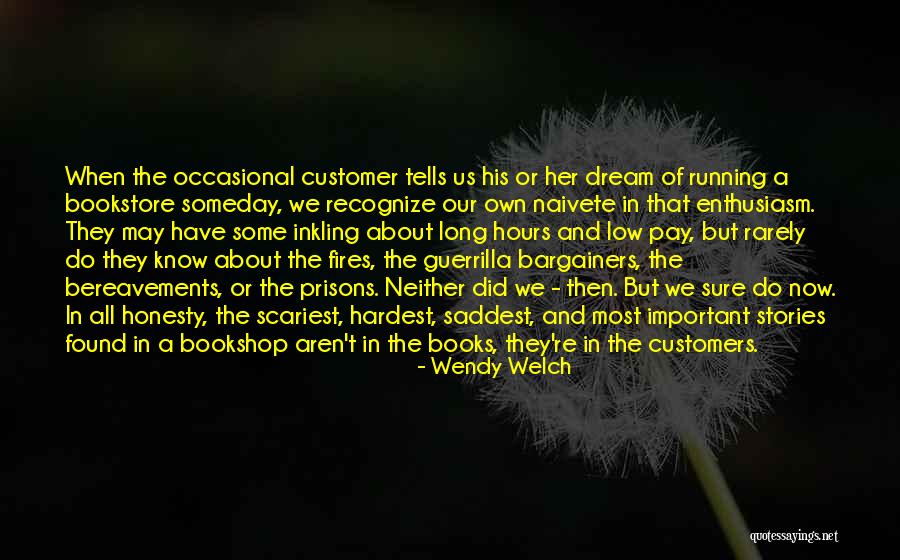 Inkling Quotes By Wendy Welch Inkling Quotes By Wendy Welch