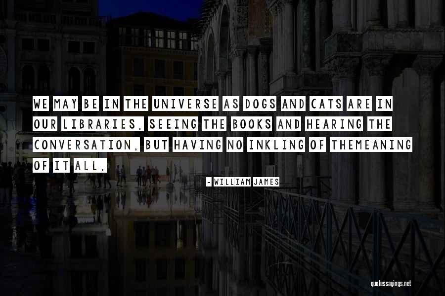Inkling Quotes By William James Inkling Quotes By William James