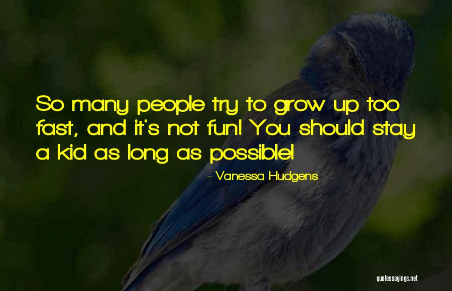 Inkstone News Quotes By Vanessa Hudgens Inkstone News Quotes By Vanessa Hudgens