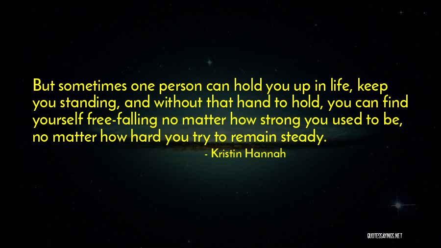 Inlander Show Quotes By Kristin Hannah Inlander Show Quotes By Kristin Hannah