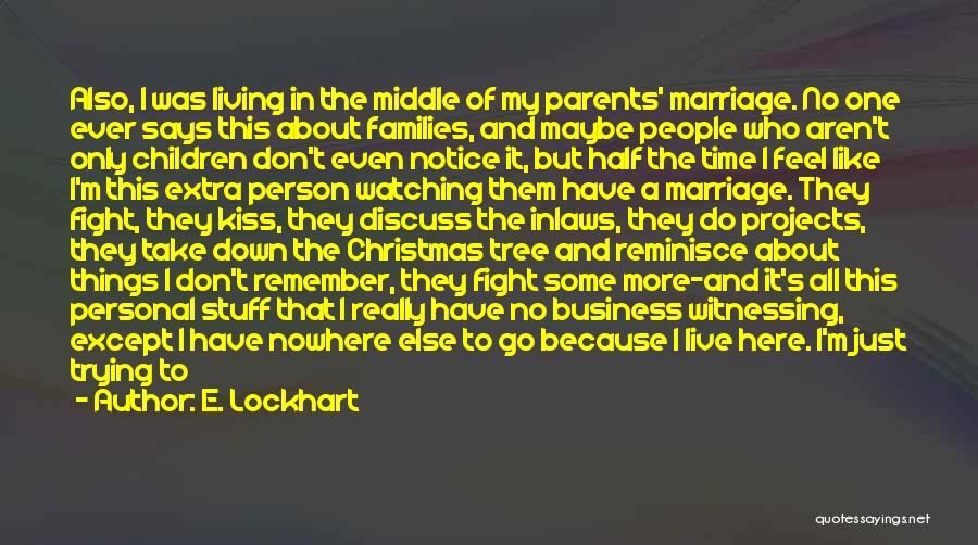 Inlaws Quotes By E. Lockhart