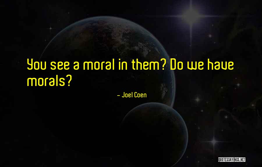 Inmaculada Definicion Quotes By Joel Coen Inmaculada Definicion Quotes By Joel Coen