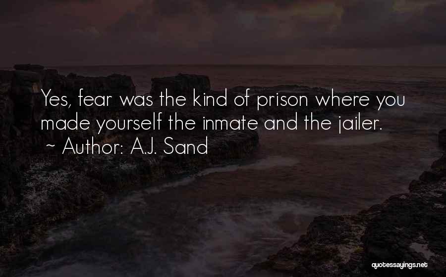 Inmate Quotes By A.J. Sand