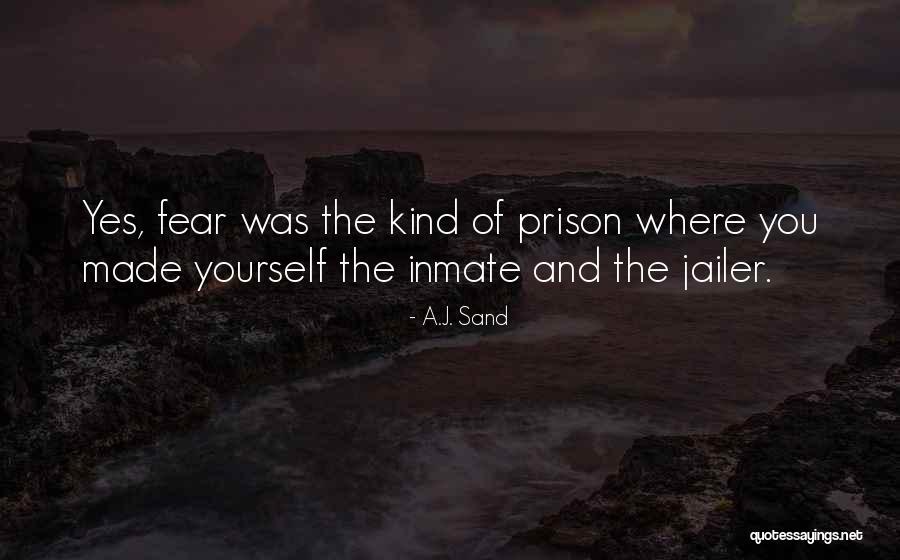 Inmate Quotes By A.J. Sand