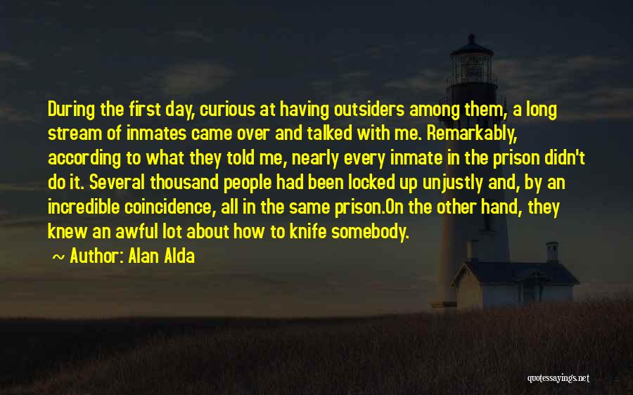 Inmate Quotes By Alan Alda