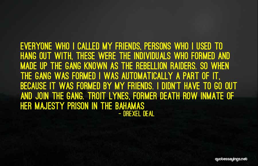 Inmate Quotes By Drexel Deal Inmate Quotes By Drexel Deal