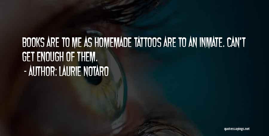 Inmate Quotes By Laurie Notaro